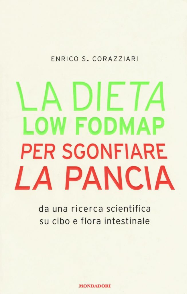 La Dieta Low-Fodmap per sgonfiare la pancia - E.S.Corazziari - Mondadori